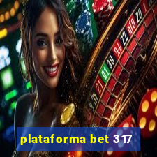 plataforma bet 317